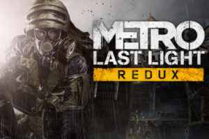 PC版「Metro: Last Light Redux」がEpicストアで無料配布！核戦争後の荒廃したモスクワが舞台